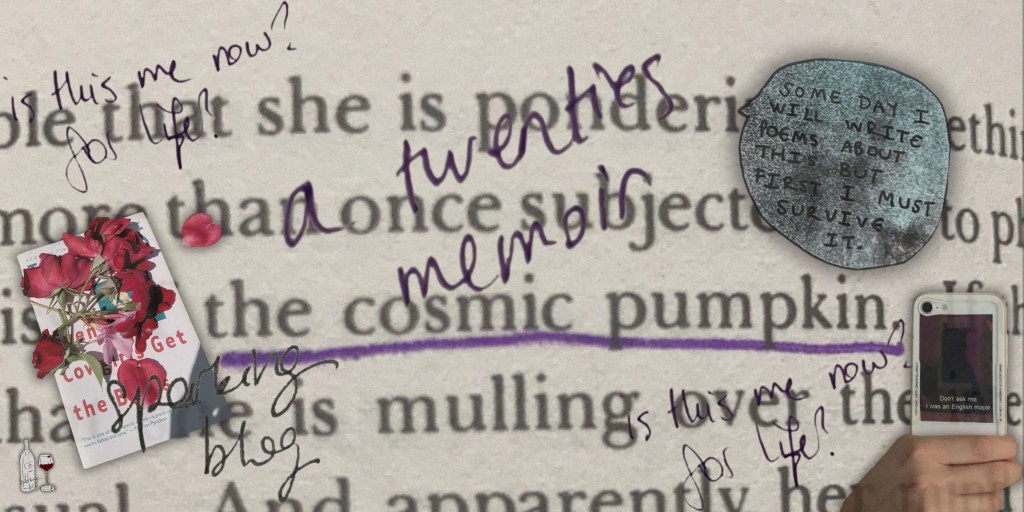 a twenties memoir: is this me now? for&nbsp;life?
